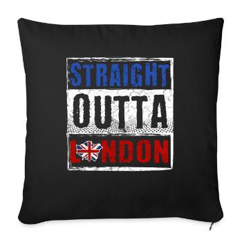 Straight Outta London - Sofa pillowcase 17,3'' x 17,3'' (45 x 45 cm) - black - Front