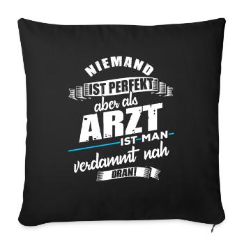 Arzt Ärzte Lustiger Spruch - Sofakissenbezug 45 x 45 cm - Schwarz - Vorne