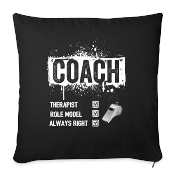 Coach Therapist Role Model Always Right - Sofa pillowcase 17,3'' x 17,3'' (45 x 45 cm) - black - Front