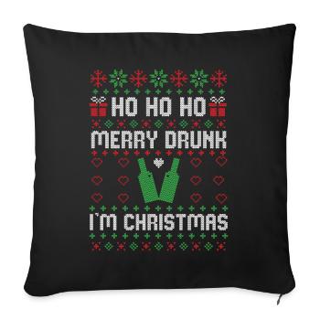Merry Drunk I'm Christmas Ugly Christmas Drinking - Sofakissenbezug 45 x 45 cm - Schwarz - Vorne