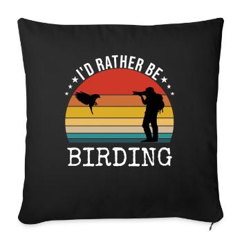 Bird Photographer Id Rather Be Birding - Sofa pillowcase 17,3'' x 17,3'' (45 x 45 cm) - black - Front