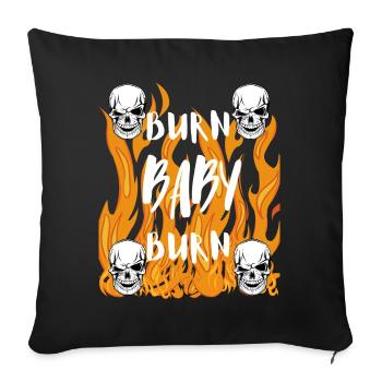 BURN BABY BURN! - Sofa pillowcase 17,3'' x 17,3'' (45 x 45 cm) - black - Front