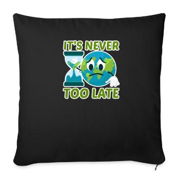 It's never too late for environmentalists - Sofa pillowcase 17,3'' x 17,3'' (45 x 45 cm) - black - Front
