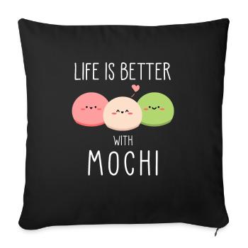 Life Is Better With Mochi Japanese Ice Cream Gift - Sofa pillowcase 17,3'' x 17,3'' (45 x 45 cm) - black - Front