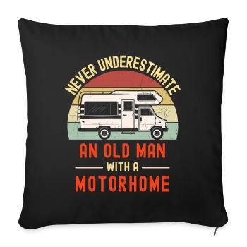 Never Underestimate An Old Man With A Motorhome - Sofa pillowcase 17,3'' x 17,3'' (45 x 45 cm) - black - Front
