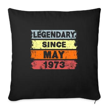 Legendary since May 1973 - Geburtstag - Sofakissenbezug 45 x 45 cm - Schwarz - Vorne