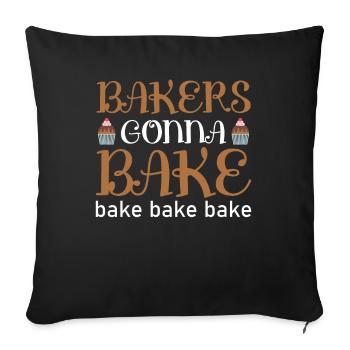 Bakers Gonna Bake Cooking and Baking - Sofa pillowcase 17,3'' x 17,3'' (45 x 45 cm) - black - Front