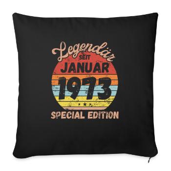 Januar 1973 - Geburtstag im Januar - Sofakissenbezug 45 x 45 cm - Schwarz - Vorne