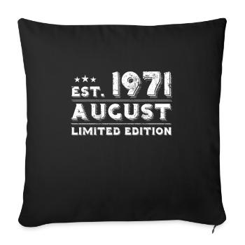August 1971 - Birthday in August - Sofa pillowcase 17,3'' x 17,3'' (45 x 45 cm) - black - Front