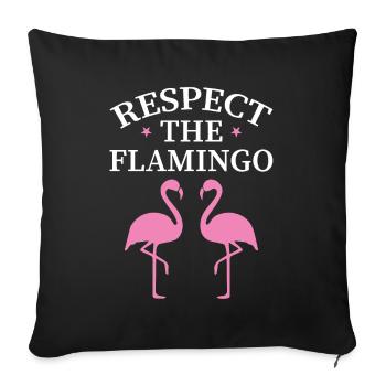 Respect The Flamingo - Pink Bird Birdwatching - Sofa pillowcase 17,3'' x 17,3'' (45 x 45 cm) - black - Front