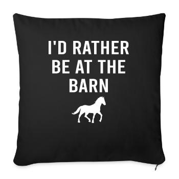 I’d Rather Be At The Barn - Équitation à cheval - Housse de coussin décorative 45 x 45 cm - noir - Devant