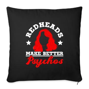 Redheads Make Better Psychos Red Orange Ginger - Sofa pillowcase 17,3'' x 17,3'' (45 x 45 cm) - black - Front