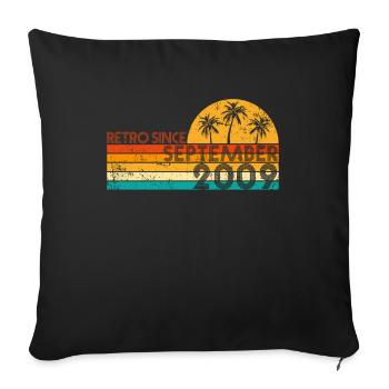 Retro since September 2009 - Birthday at Septemb - Sofa pillowcase 17,3'' x 17,3'' (45 x 45 cm) - black - Front