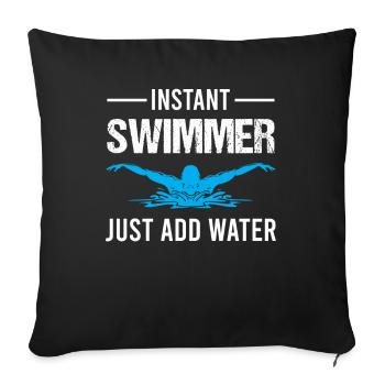 Instant Swimmer Just Add Water - Natation en piscine - Housse de coussin décorative 45 x 45 cm - noir - Devant