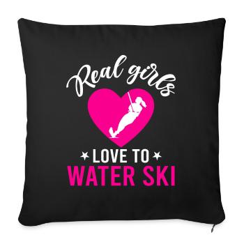 Waterskiing - Real girls love to water ski - Water - Sofa pillowcase 17,3'' x 17,3'' (45 x 45 cm) - black - Front