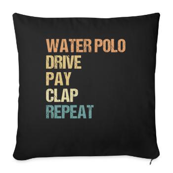 Watersport - Water Polo Drive Pay Clap Repeat - Sofa pillowcase 17,3'' x 17,3'' (45 x 45 cm) - black - Front