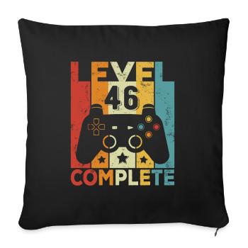 Level 46 Complete Birthday 46 Years Man Woman - Sofa pillowcase 17,3'' x 17,3'' (45 x 45 cm) - black - Front