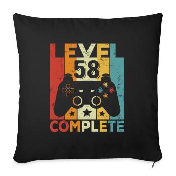 Level 58 Complete Birthday 58 Years Man Woman - Sofa pillowcase 17,3'' x 17,3'' (45 x 45 cm) - black - Front