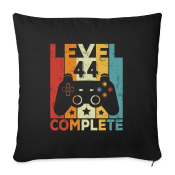 Level 44 Complete Birthday 44 Years Man Woman - Sofa pillowcase 17,3'' x 17,3'' (45 x 45 cm) - black - Front