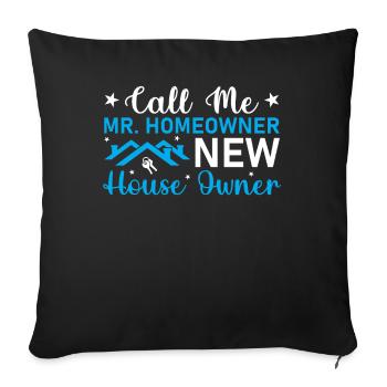 Housewarming Party - Call Me Mr. Homeowner New Hou - Sofa pillowcase 17,3'' x 17,3'' (45 x 45 cm) - black - Front