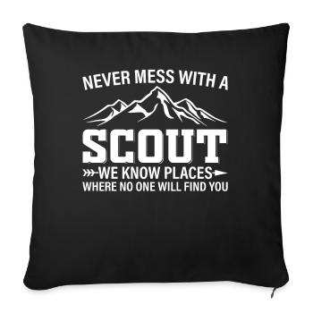 Never Mess With A Scout We Know Places - Scouting - Sofa pillowcase 17,3'' x 17,3'' (45 x 45 cm) - black - Front