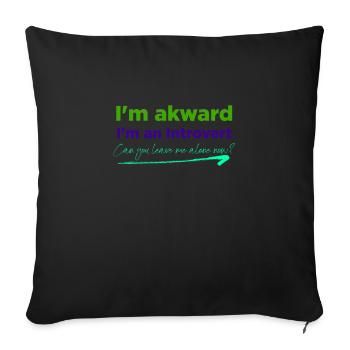 Introvertiertes Design für introvertierte Menschen - Sofakissenbezug 45 x 45 cm - Schwarz - Vorne