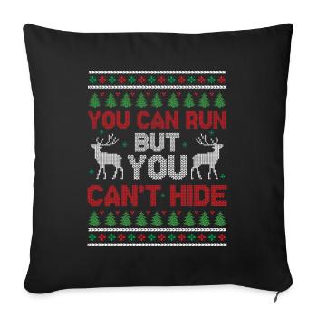 Noël moche - Vous pouvez courir mais vous ne pouvez pas vous cacher - - Housse de coussin décorative 45 x 45 cm - noir - Devant