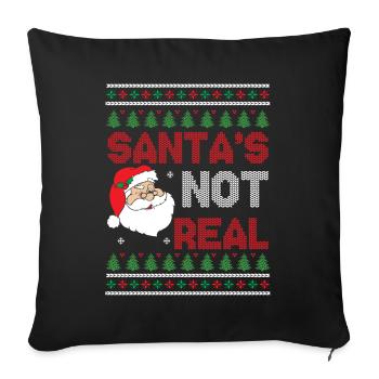 Santas Not Real Saying Ugly Christmas - Sofa pillowcase 17,3'' x 17,3'' (45 x 45 cm) - black - Front