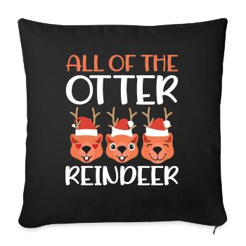 All Of The Otter Reindeer - Christmas Animal - Sofa pillowcase 17,3'' x 17,3'' (45 x 45 cm) - black - Front