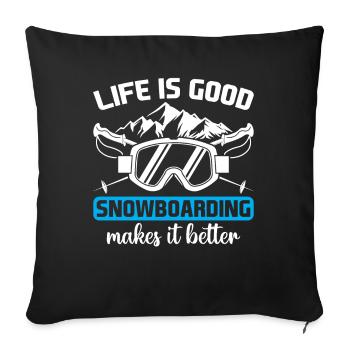 Snowboarder - La vie est bonne Le snowboard le rend B - Housse de coussin décorative 45 x 45 cm - noir - Devant