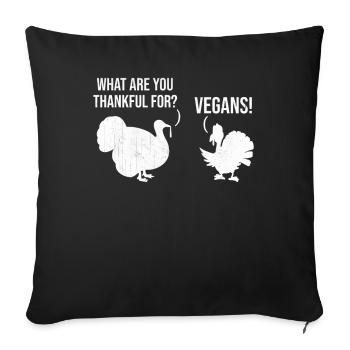 Happy Thanks Vegan - What Are You Thankful For? Ve - Sofa pillowcase 17,3'' x 17,3'' (45 x 45 cm) - black - Front