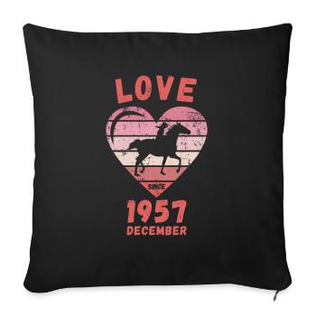 Love Horse Riding Birthday December 1957 - Sofa pillowcase 17,3'' x 17,3'' (45 x 45 cm) - black - Front