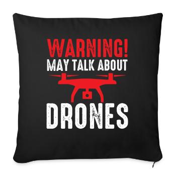 Drone Pilot Warning peut parler de Drones Quadcopt - Housse de coussin décorative 45 x 45 cm - noir - Devant