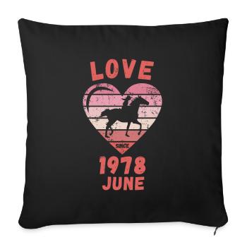 Love Horse Riding Birthday June 1978 - Sofa pillowcase 17,3'' x 17,3'' (45 x 45 cm) - black - Front