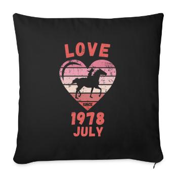 Love Horse Riding Birthday July 1978 - Sofa pillowcase 17,3'' x 17,3'' (45 x 45 cm) - black - Front