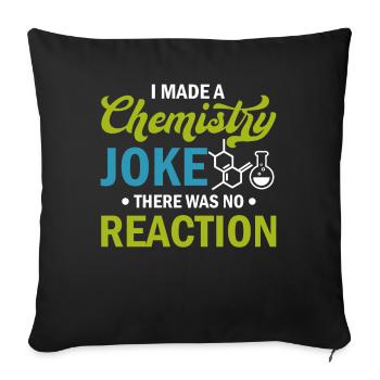 Science - J’ai fait une blague de chimie il n’y avait pas de rea - Housse de coussin décorative 45 x 45 cm - noir - Devant