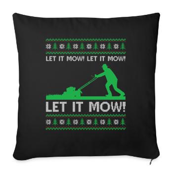 Ugly Christmas Mowing - Let it mow! Let it mow! Le - Sofa pillowcase 17,3'' x 17,3'' (45 x 45 cm) - black - Front