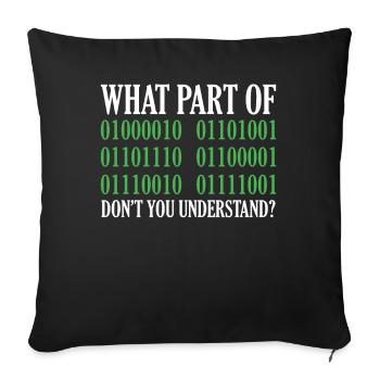 Citation de programmation Quelle partie de Don’t You Understan - Housse de coussin décorative 45 x 45 cm - noir - Devant