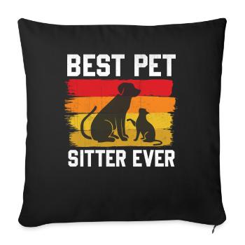 Pet Owner Animal Lover Best Pet Sitter Ever - Sofa pillowcase 17,3'' x 17,3'' (45 x 45 cm) - black - Front