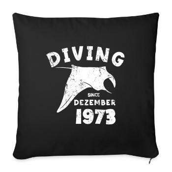 Diver Birthday - Diving since December 1973 - Sofa pillowcase 17,3'' x 17,3'' (45 x 45 cm) - black - Front