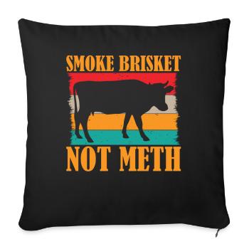 BBQ Smoker Saying - Smoke Brisket Not Meth - Sofa pillowcase 17,3'' x 17,3'' (45 x 45 cm) - black - Front