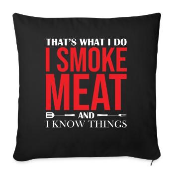 Fumeur de barbecue C’est ce que je fais Je fume de la viande et je sais - Housse de coussin décorative 45 x 45 cm - noir - Devant