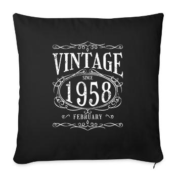 Birthday - Vintage since February 1958 - Sofa pillowcase 17,3'' x 17,3'' (45 x 45 cm) - black - Front