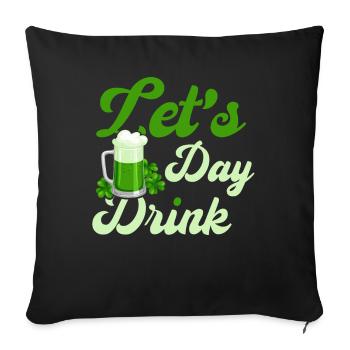 La Saint-Patrick dit Let’s Day Drink - Housse de coussin décorative 45 x 45 cm - noir - Devant