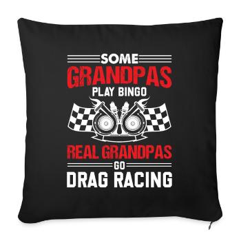 Some Grandpas Play Bingo But Real Grandpas Go Drag - Sofa pillowcase 17,3'' x 17,3'' (45 x 45 cm) - black - Front