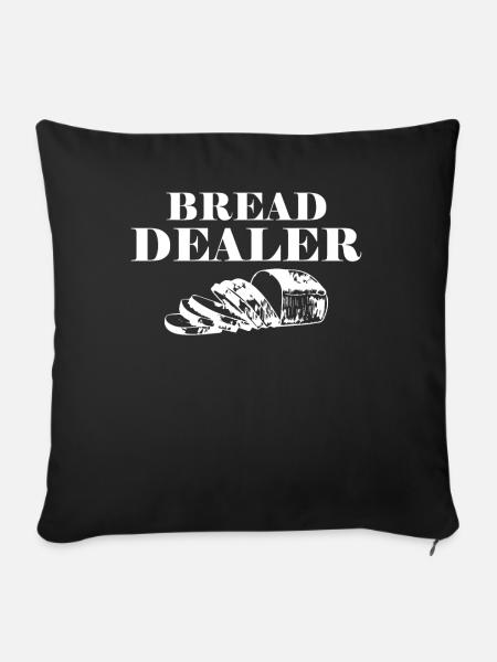Baking Bread Making Bread Dealer - Sofakissenbezug 45 x 45 cm - Schwarz