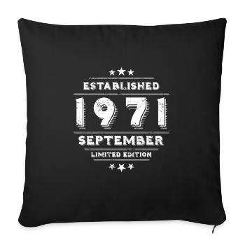 Birthday in September 1971 - September - Sofa pillowcase 17,3'' x 17,3'' (45 x 45 cm) - black - Front