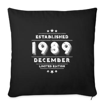 Geburtstag im Dezember 1989 - December - Sofakissenbezug 45 x 45 cm - Schwarz - Vorne