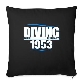 Diver Birthday - Diving since February 1953 - Sofa pillowcase 17,3'' x 17,3'' (45 x 45 cm) - black - Front
