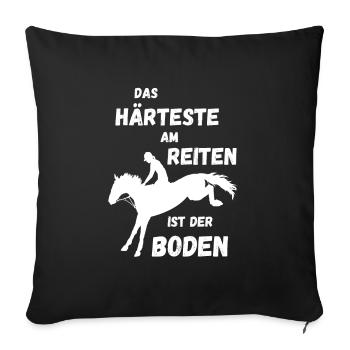 Das Härteste am Reiten - Sofakissenbezug 45 x 45 cm - Schwarz - Vorne